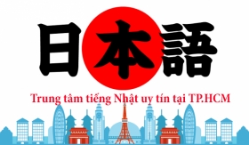 Trung tâm tiếng Nhật Hồ Chí Minh nào tốt nhất hiện nay?